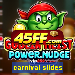 carnival slides
